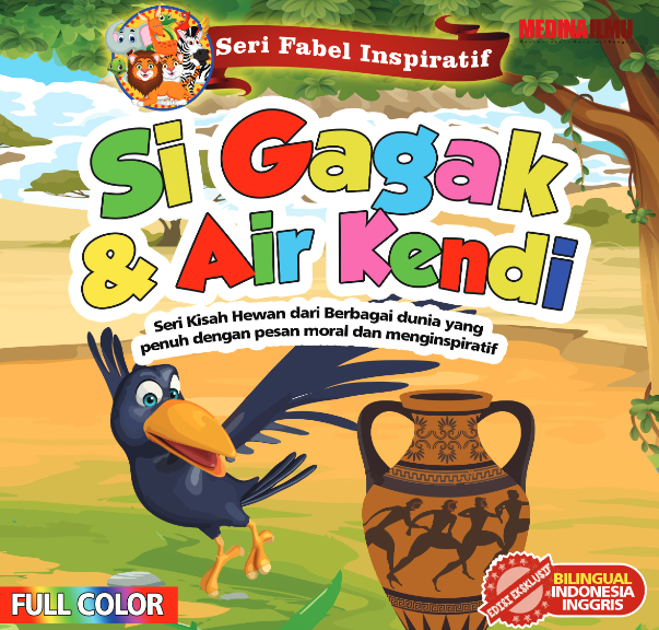 Seri Fabel Inspiratif Si gagak dan kendi air